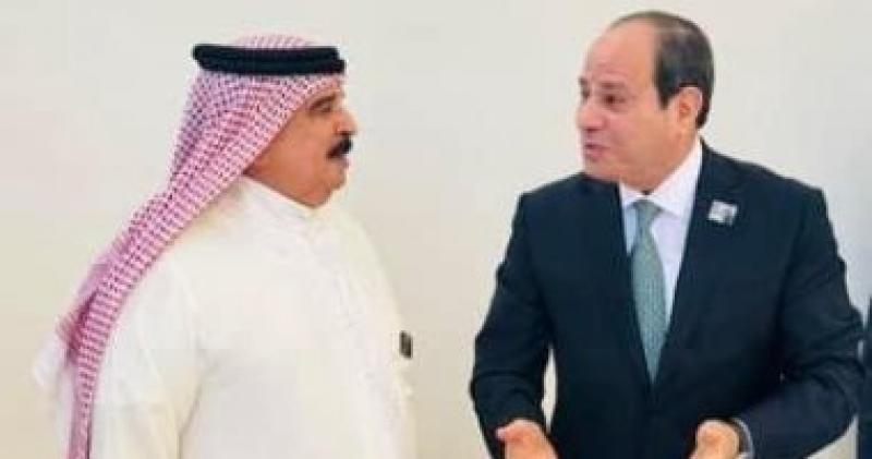 الرئيس السيسي وملك البحرين
